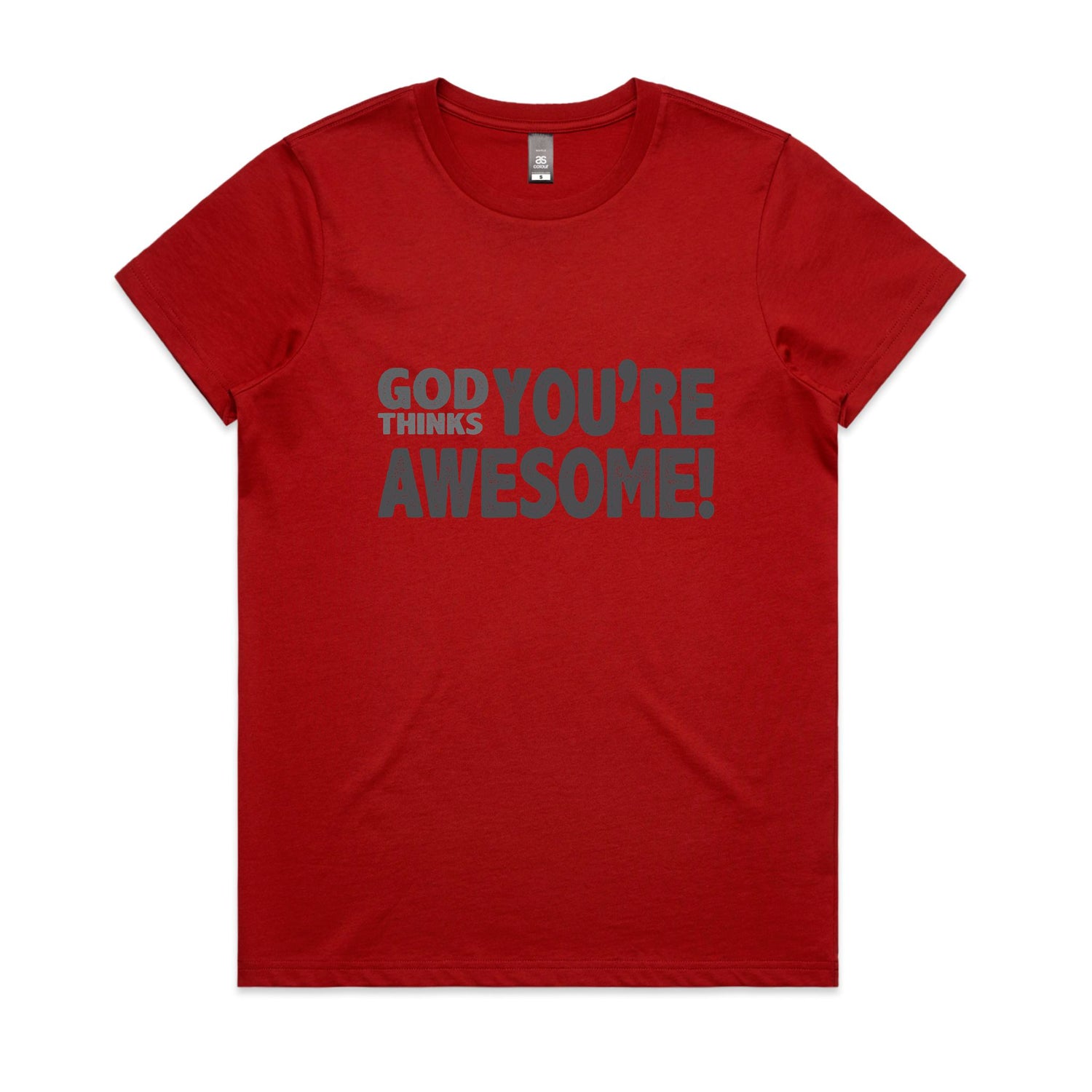 God thinks you're awesome Women's maple tee from God Speaks Back