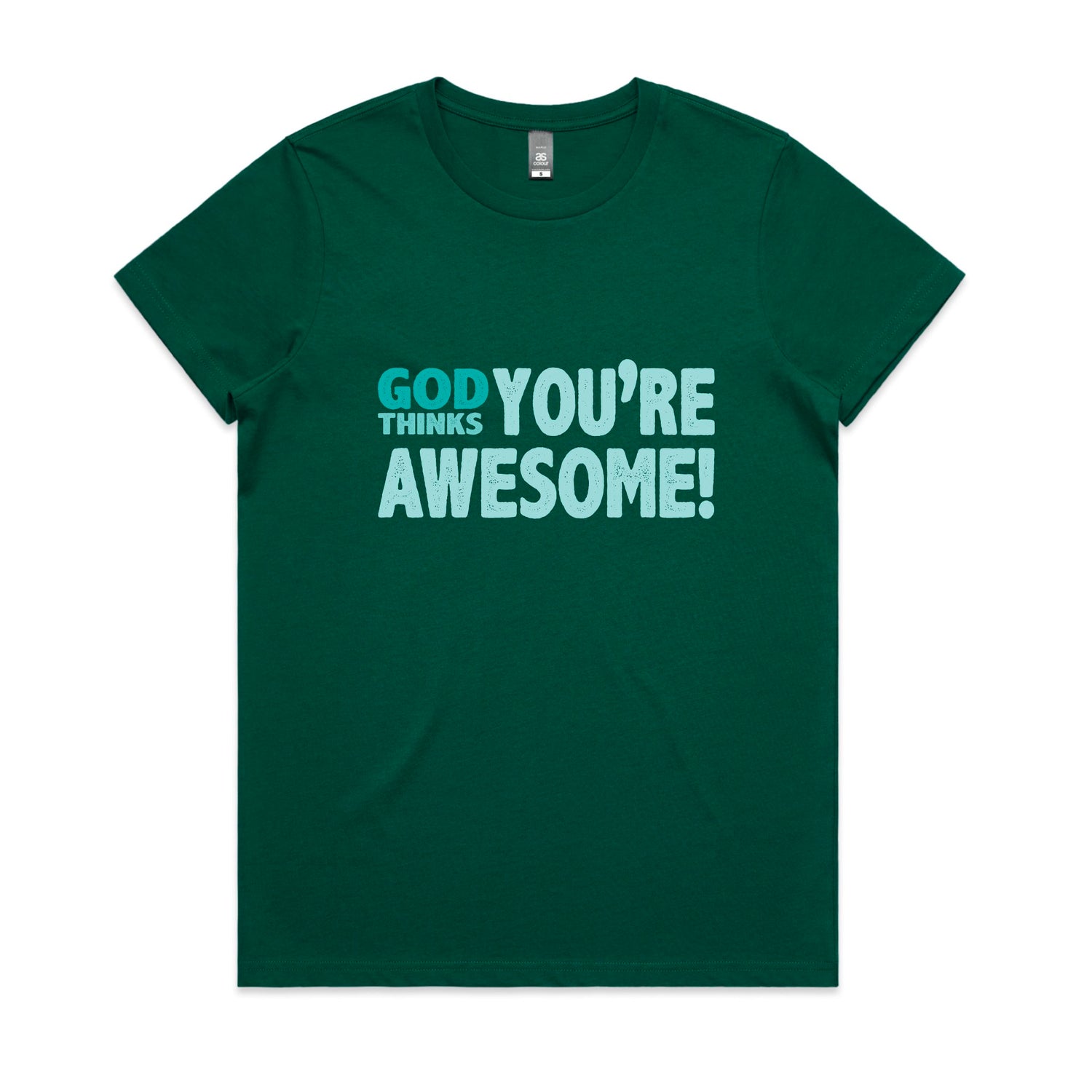 God thinks you're awesome Women's maple tee from God Speaks Back