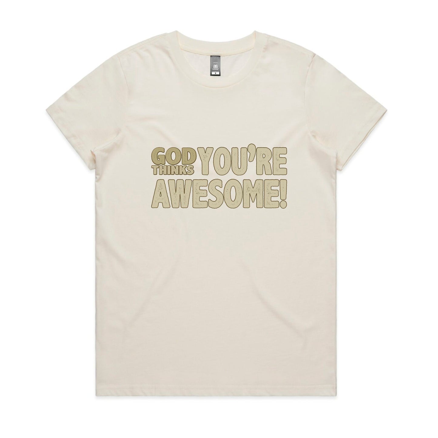 God thinks you're awesome Women's maple tee from God Speaks Back