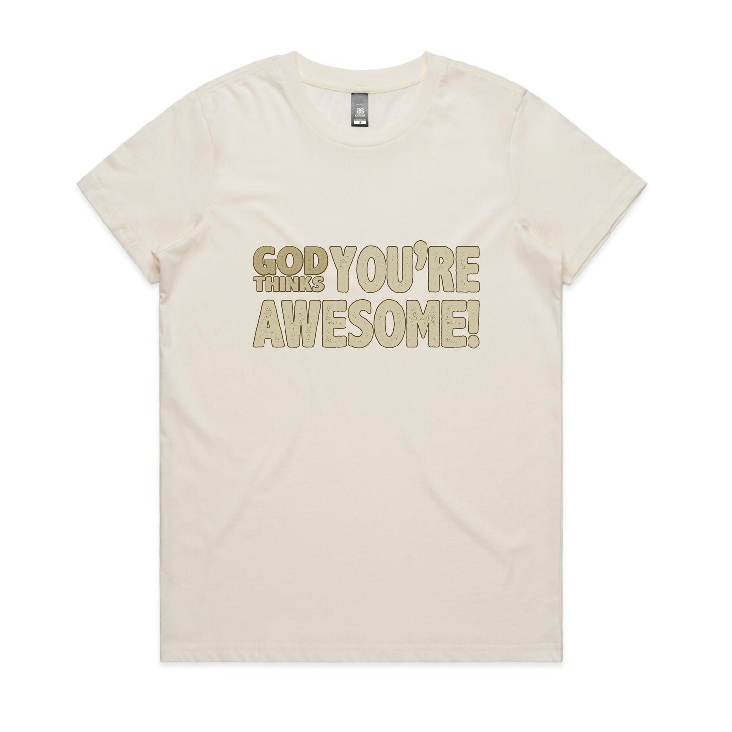 God thinks you're awesome Women's maple tee from God Speaks Back