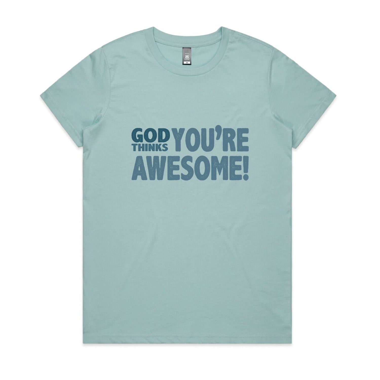 God thinks you're awesome Women's maple tee from God Speaks Back