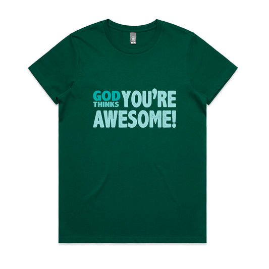 God thinks you're awesome Women's maple tee from God Speaks Back