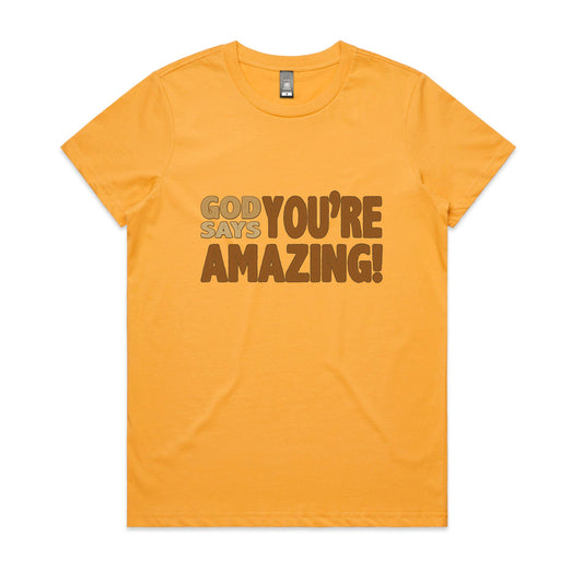God says you're amazing Women's maple tee from God Speaks Back
