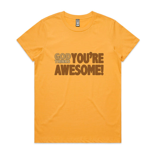 God thinks you're awesome Women's maple tee from God Speaks Back