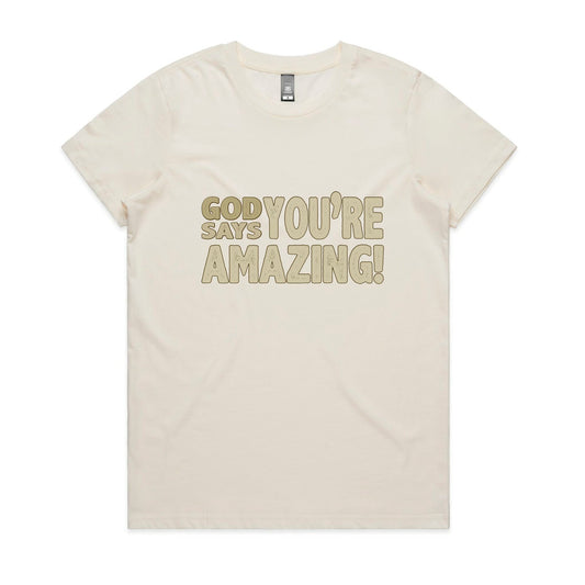 God says you're amazing Women's maple tee from God Speaks Back