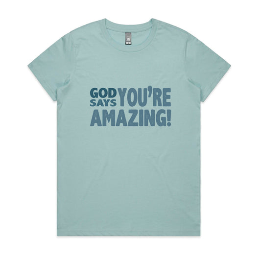 God says you're amazing Women's maple tee from God Speaks Back