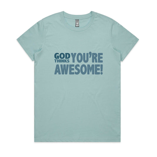 God thinks you're awesome Women's maple tee from God Speaks Back